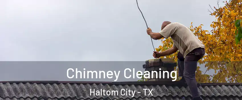  Chimney Cleaning Haltom City - TX