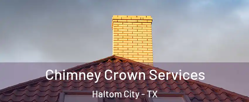  Chimney Crown Services Haltom City - TX