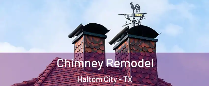  Chimney Remodel Haltom City - TX