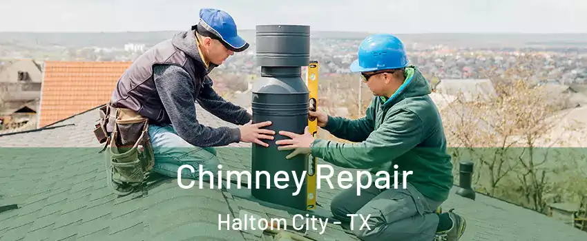  Chimney Repair Haltom City - TX