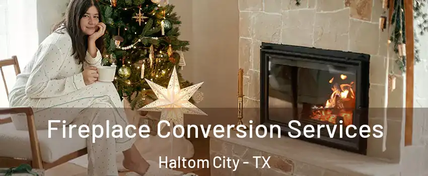  Fireplace Conversion Services Haltom City - TX