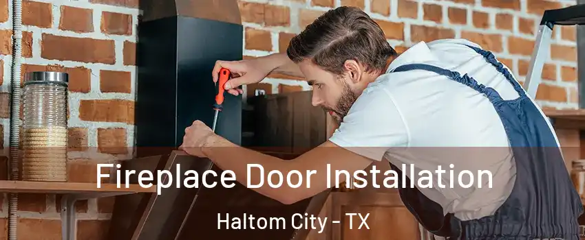  Fireplace Door Installation Haltom City - TX