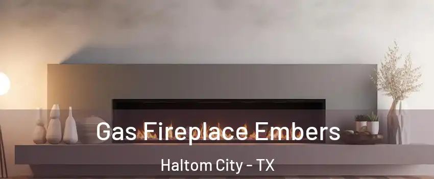  Gas Fireplace Embers Haltom City - TX