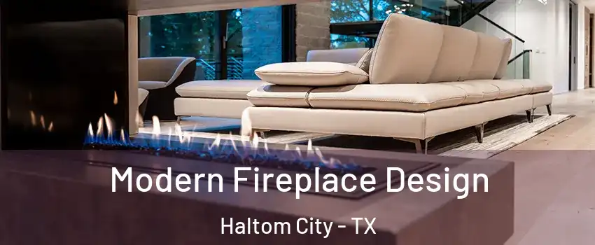  Modern Fireplace Design Haltom City - TX
