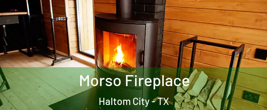  Morso Fireplace Haltom City - TX
