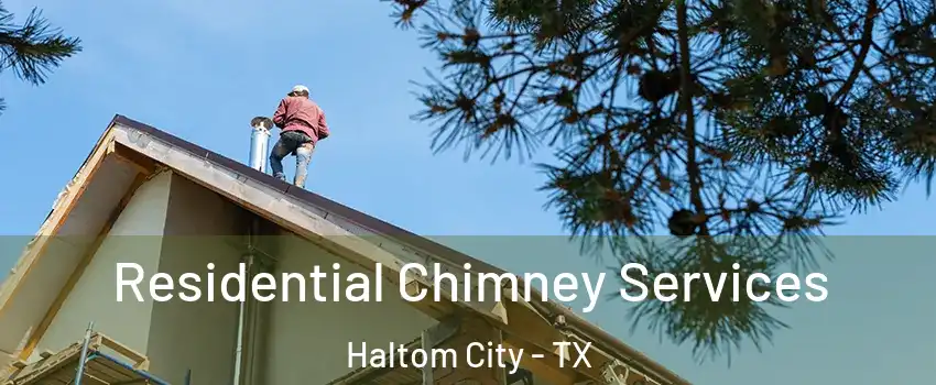  Residential Chimney Services Haltom City - TX