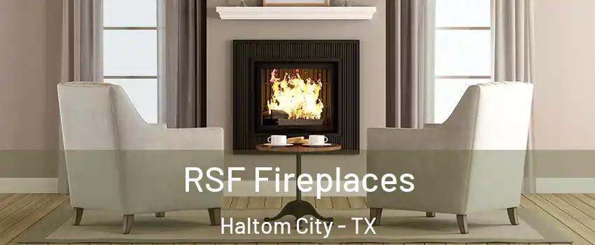  RSF Fireplaces Haltom City - TX