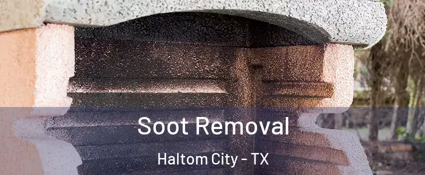  Soot Removal Haltom City - TX