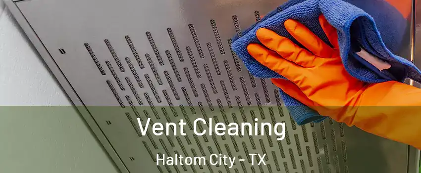  Vent Cleaning Haltom City - TX