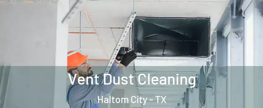  Vent Dust Cleaning Haltom City - TX